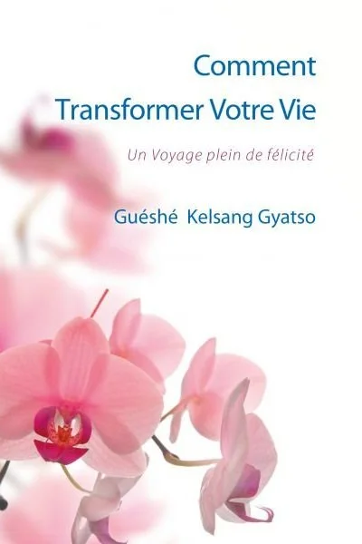 Comment transformer votre vie